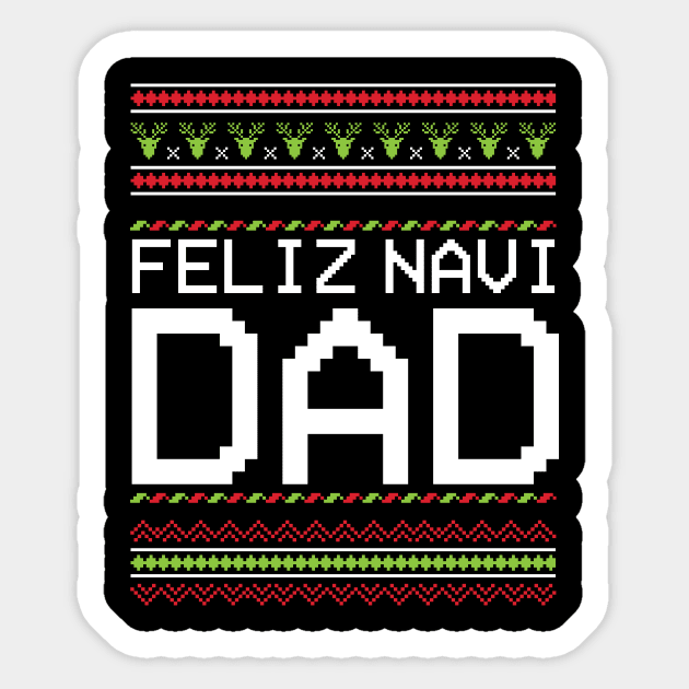 'Feliz Navi Dad ' Cute Feliz Navidad X'mas Sticker by ourwackyhome